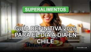 Guía definitiva de superalimentos para energía diaria en Chile, mostrando un plato saludable con ingredientes naturales.