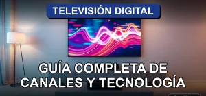 Guía completa de canales y tecnología de Televisión Digital para Chile en 2026, mostrando una moderna configuración de entretenimiento en el hogar.