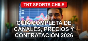 Guía completa de TNT Sports Chile 2026: canales, precios y cómo contratar el servicio de deportes.