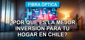 Ventajas de la fibra óptica para el hogar en Chile, conexión rápida y estable en una casa moderna.