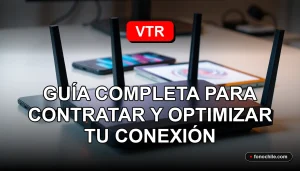 Guía completa para contratar y optimizar tu conexión a internet VTR para el año 2026 en Chile.