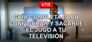 Guía completa para configurar tu televisor VTR y aprovechar todos sus servicios y aplicaciones en Chile.